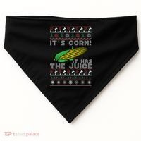 It's Corn A Lump With Knobs It Has The Juice Ugly Christmas USA-Made Doggie Bandana thumb 0
