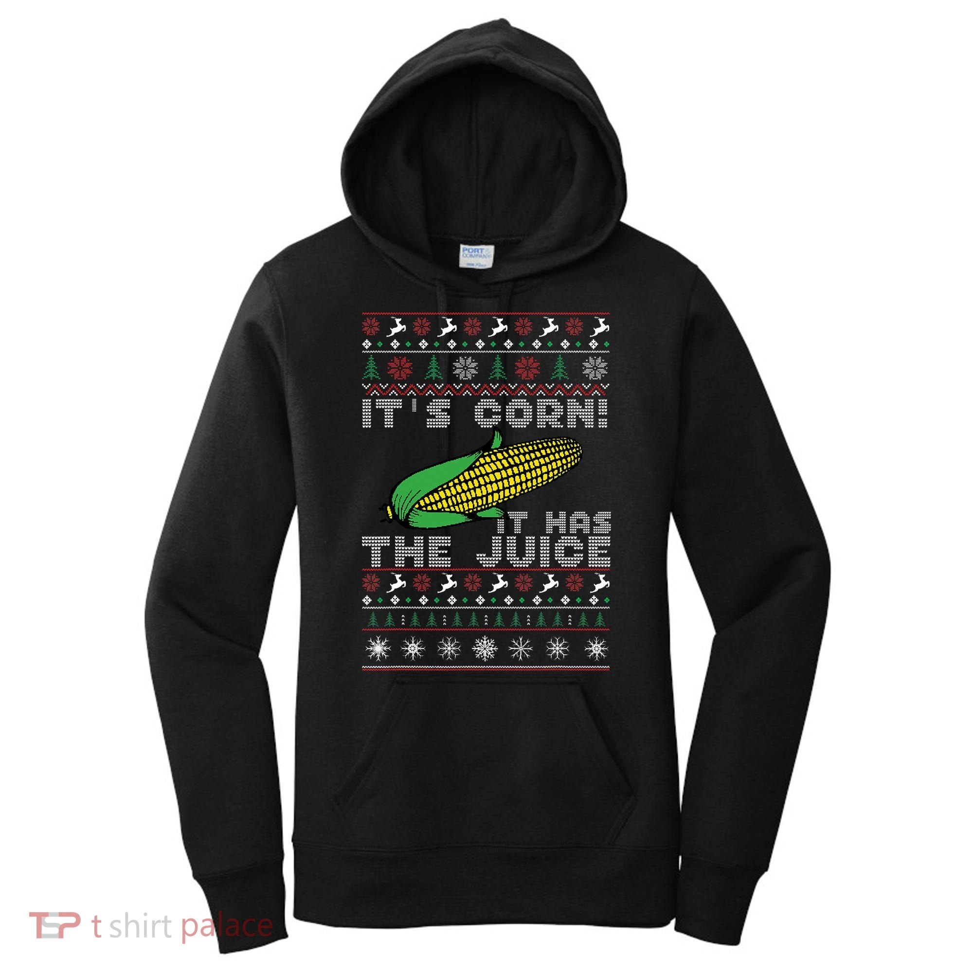 It's Corn A Lump With Knobs It Has The Juice Ugly Christmas Women's Hoodie