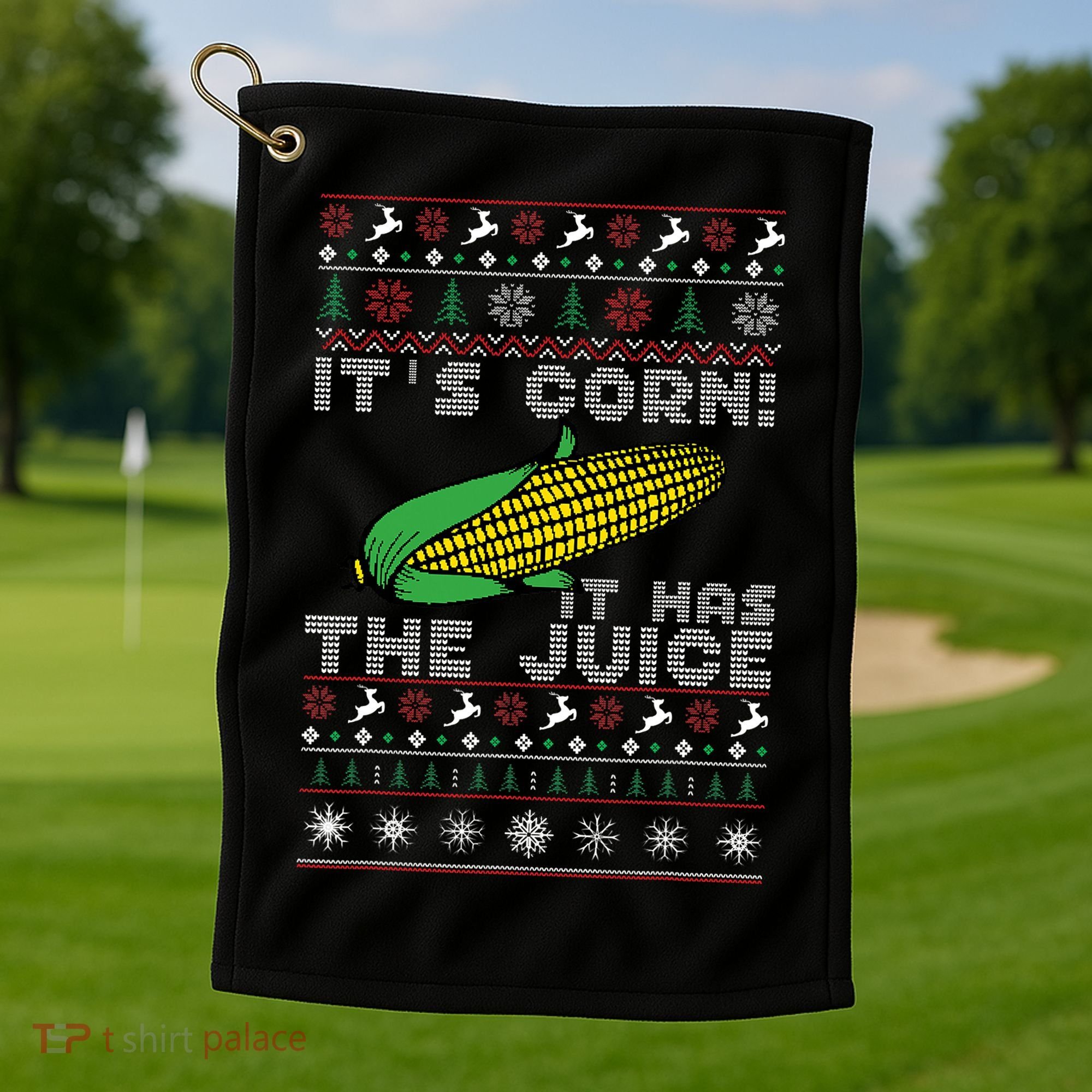 It's Corn A Lump With Knobs It Has The Juice Ugly Christmas Golf Towel