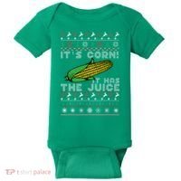 It's Corn A Lump With Knobs It Has The Juice Ugly Christmas Baby Bodysuit thumb 0