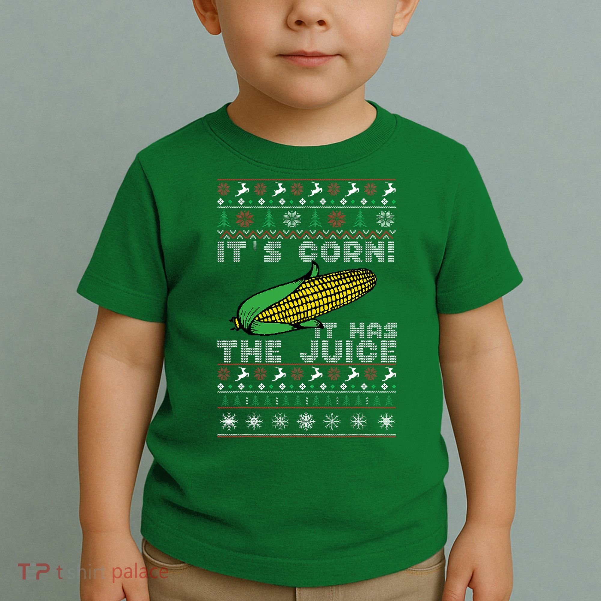 It's Corn A Lump With Knobs It Has The Juice Ugly Christmas Toddler T-Shirt