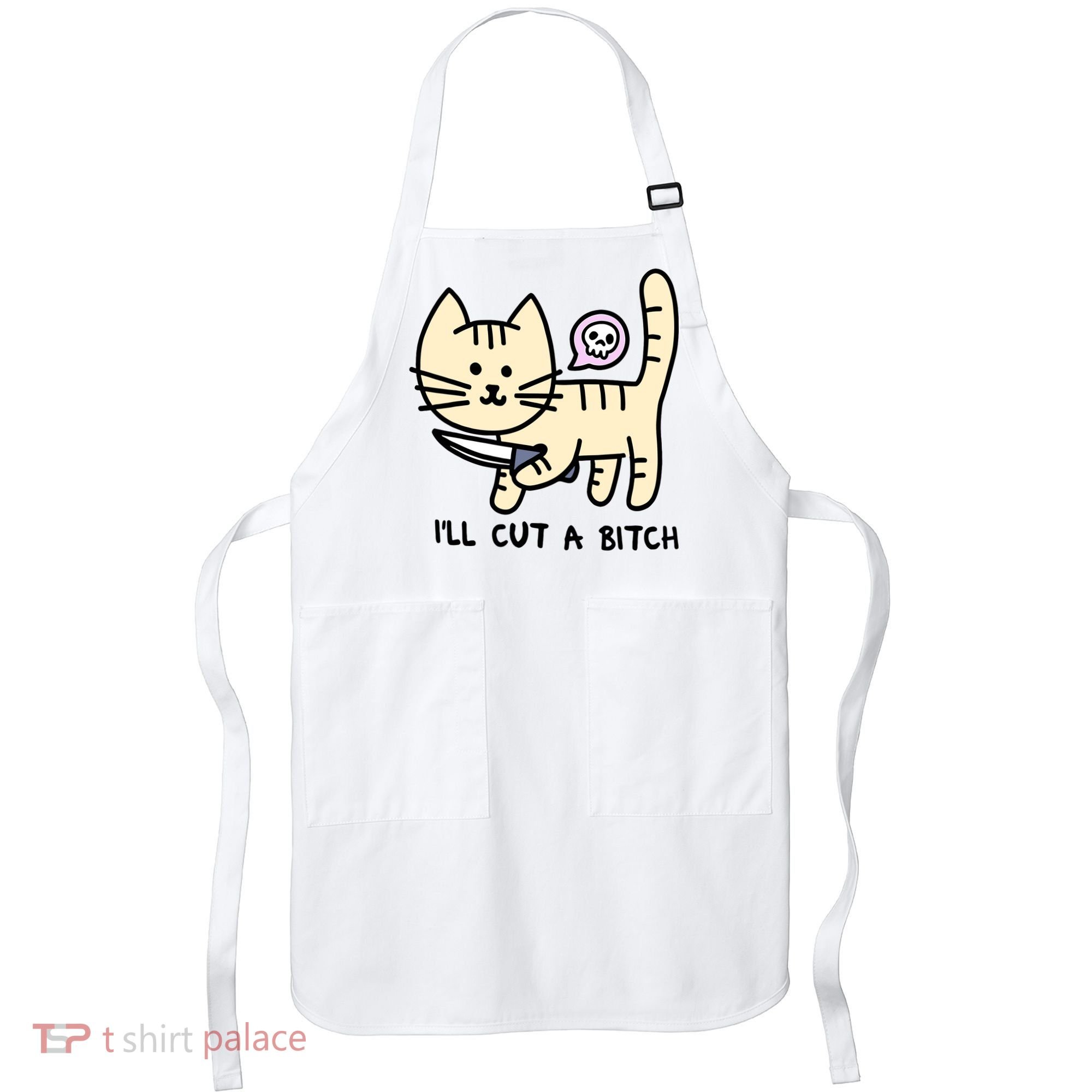 ILl Cut A Bitch Funny Cat Apron