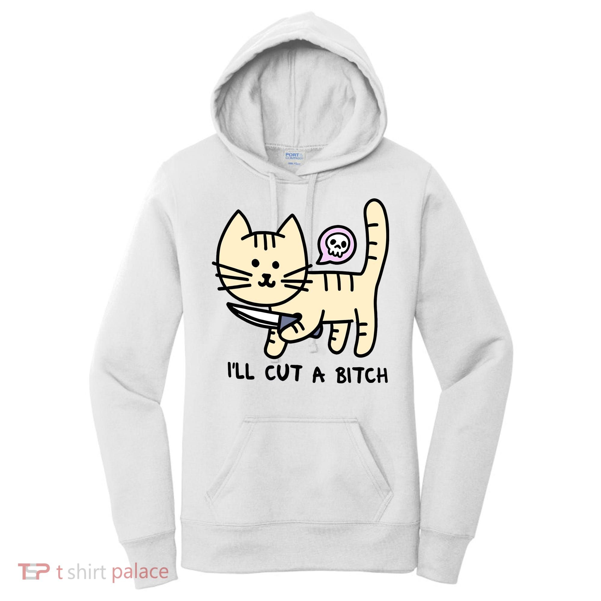 ILl Cut A Bitch Funny Cat Women's Hoodie