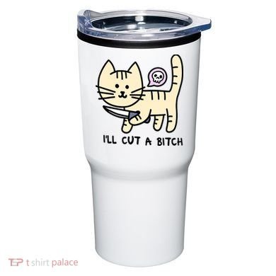 ILl Cut A Bitch Funny Cat Tumbler