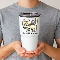 ILl Cut A Bitch Funny Cat Tumbler thumb 2