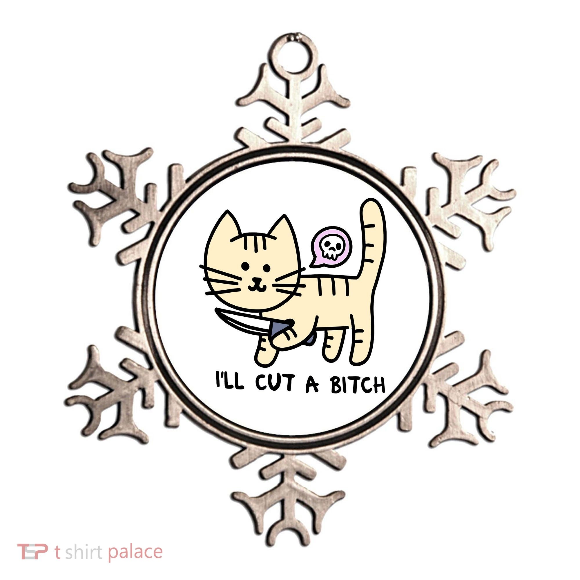 ILl Cut A Bitch Funny Cat Ornament