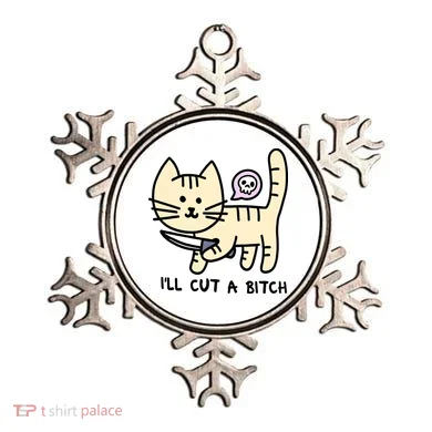 ILl Cut A Bitch Funny Cat Ornament