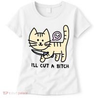 ILl Cut A Bitch Funny Cat Women's T-Shirt thumb 0