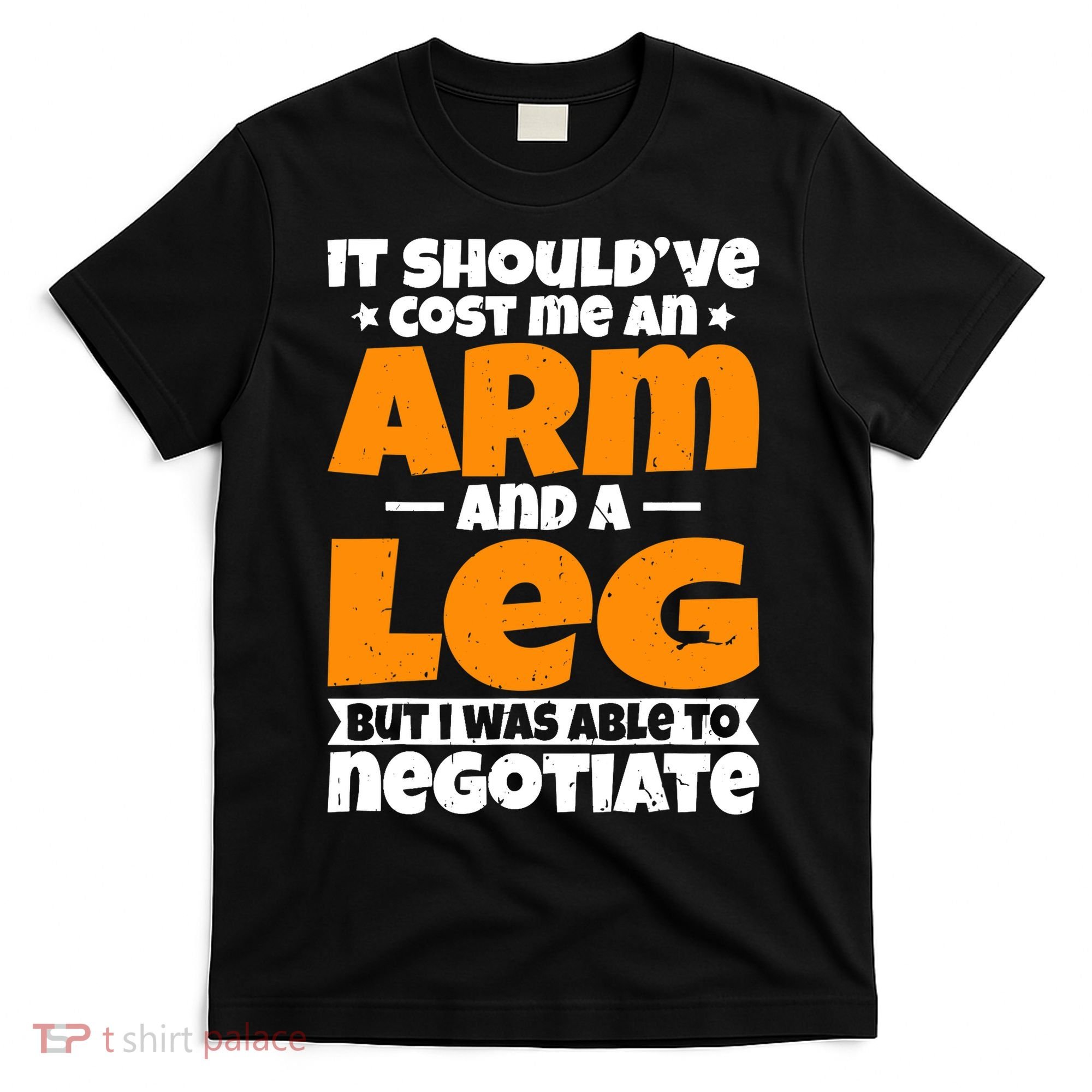 It Cost An Arm And A Leg Funny Amputation Leg Amputee T-Shirt