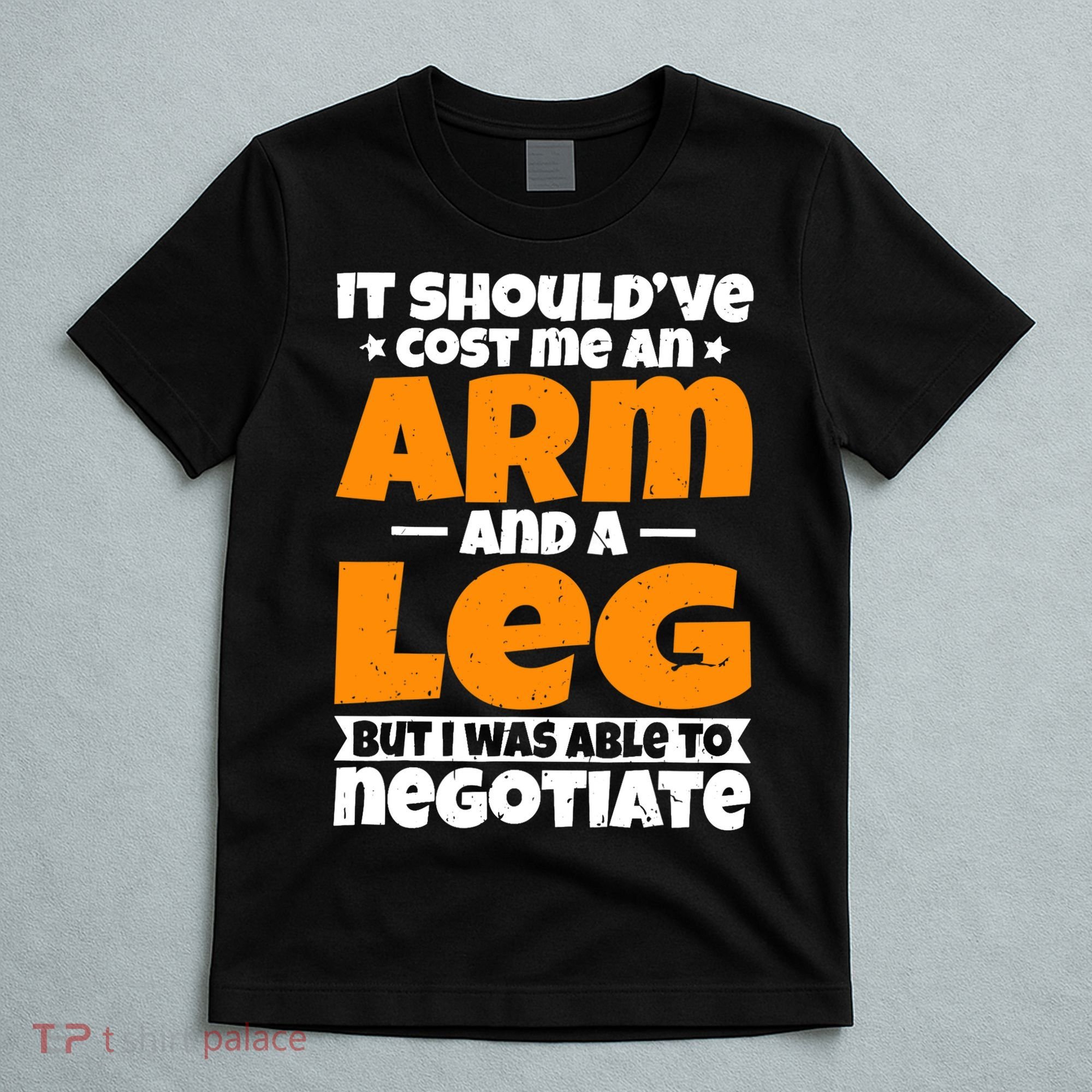 It Cost An Arm And A Leg Funny Amputation Leg Amputee T-Shirt