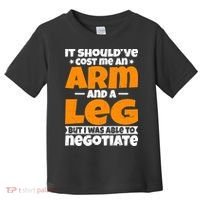 It Cost An Arm And A Leg Funny Amputation Leg Amputee Toddler T-Shirt thumb 0