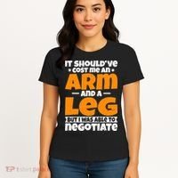It Cost An Arm And A Leg Funny Amputation Leg Amputee Women's T-Shirt thumb 4