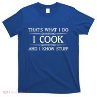 I Cook And I Know Stuff Funny Chef Gift T-Shirt thumb 0