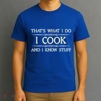 I Cook And I Know Stuff Funny Chef Gift T-Shirt thumb 3