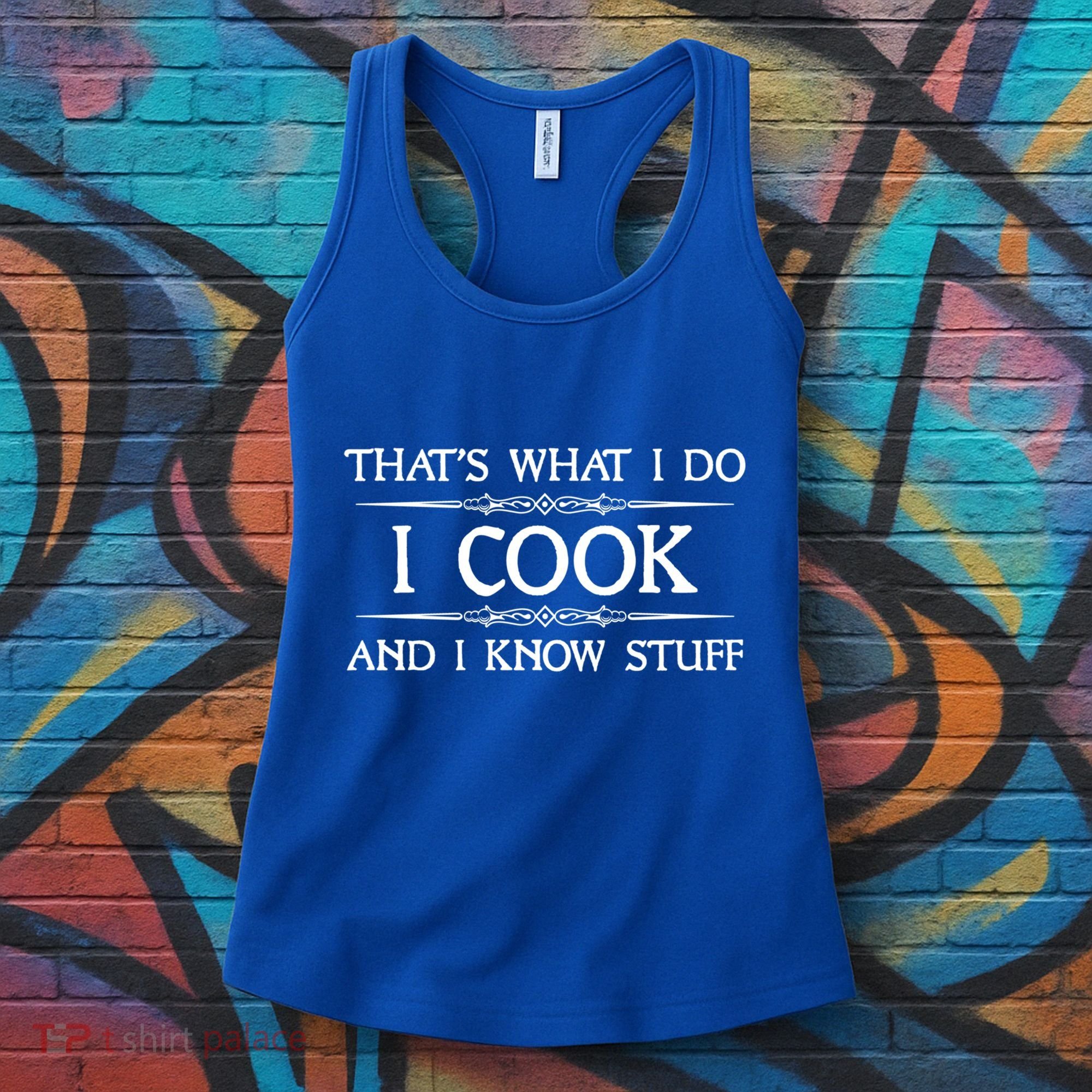 I Cook And I Know Stuff Funny Chef Gift Women's Tank Top