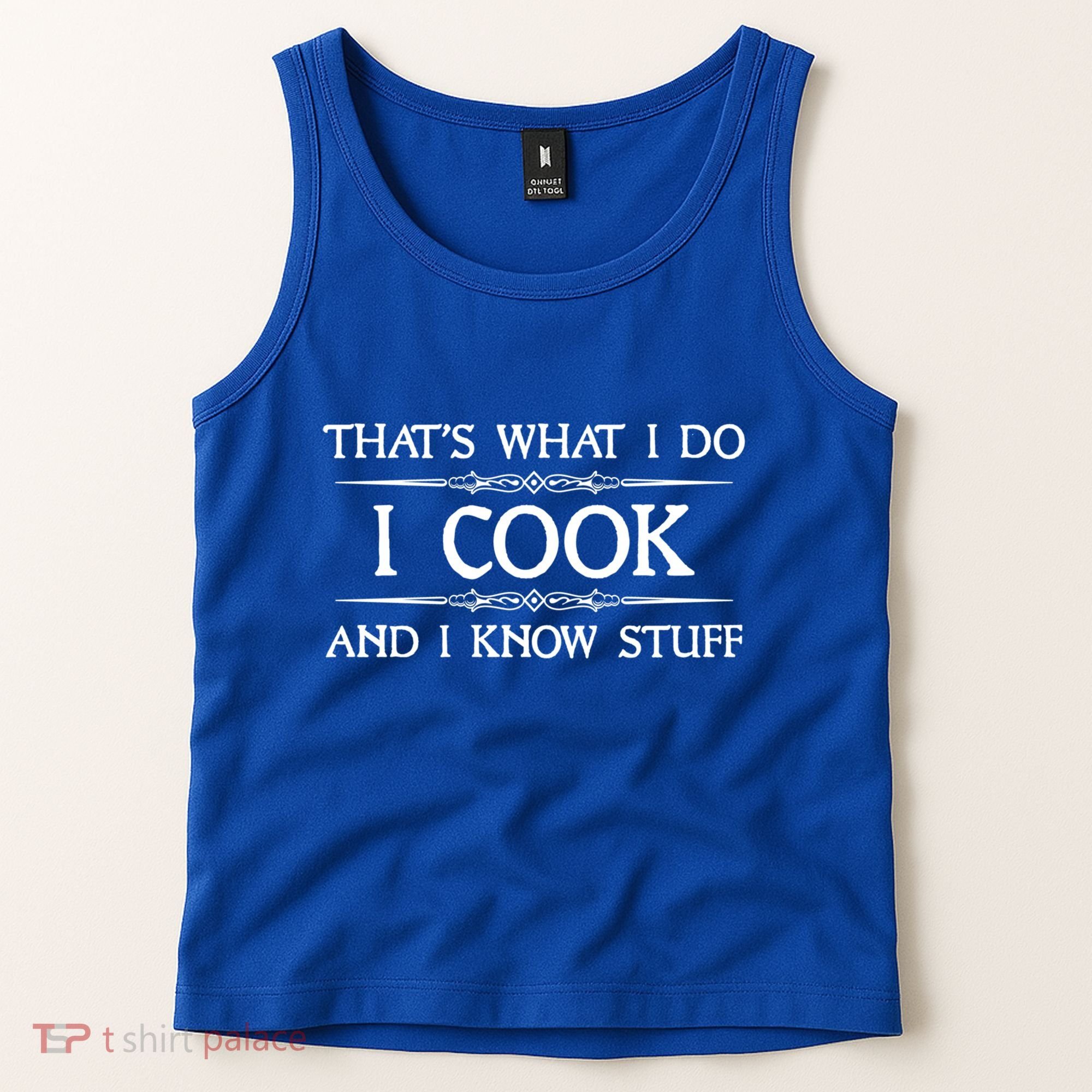 I Cook And I Know Stuff Funny Chef Gift Tank Top