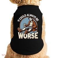 It Could Always Be Worse Homeless Man Down On His Luck Doggie Tank thumb 0