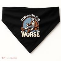 It Could Always Be Worse Homeless Man Down On His Luck USA-Made Doggie Bandana thumb 0
