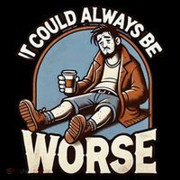 It Could Always Be Worse Homeless Man Down On His Luck Coffee Mug thumb 5
