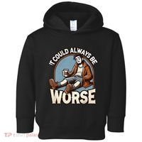 It Could Always Be Worse Homeless Man Down On His Luck Toddler Hoodie thumb 0