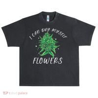 I Can Buy Myself Flowers Weed Funny 420 Day Cannabis Urban Oversized Heavyweight T-Shirt thumb 0