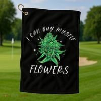 I Can Buy Myself Flowers Weed Funny 420 Day Cannabis Golf Towel thumb 1