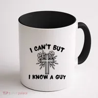 I CanT But I Know A Guy Jesus Cross Funny Christian Coffee Mug thumb 1