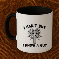I CanT But I Know A Guy Jesus Cross Funny Christian Coffee Mug thumb 2
