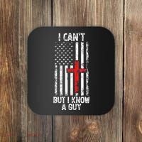 I Can't But I Know A Guy Jesus Cross Christian USA Flag Coaster thumb 0