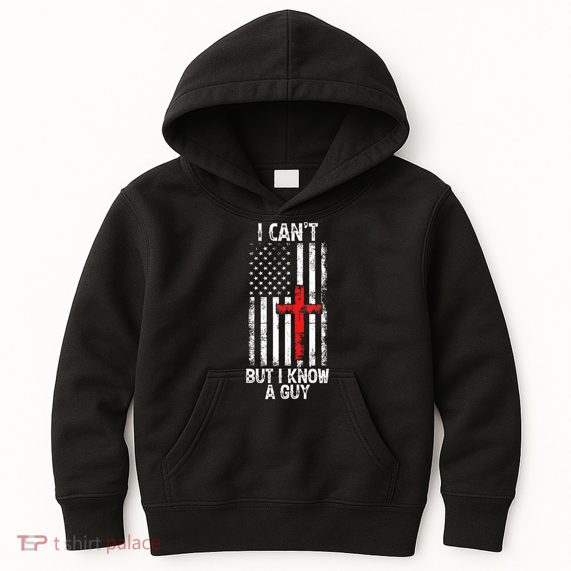 I Can't But I Know A Guy Jesus Cross Christian USA Flag Kids Hoodie