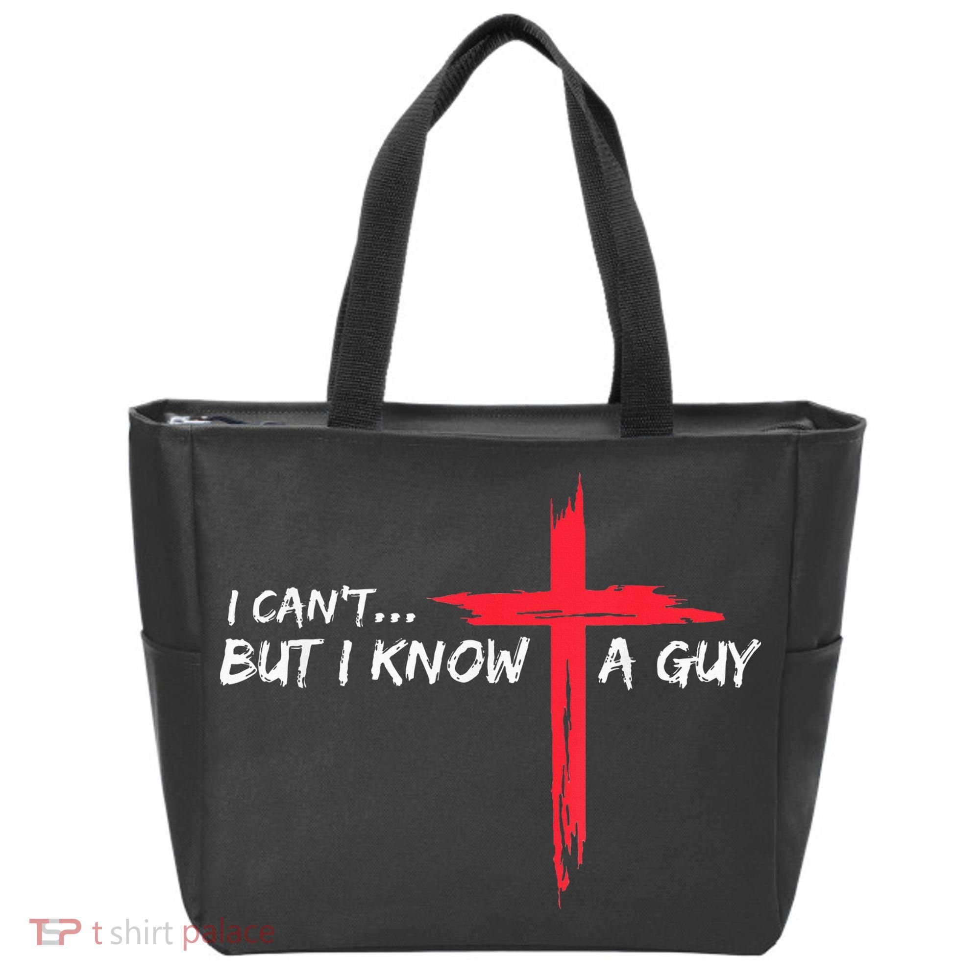 I Can't But I Know A Guy Jesus Cross Funny Christian Tote Bag