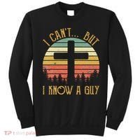 I Can't But I Know A Guy Jesus Cross Funny Christian Sweatshirt thumb 0