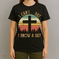 I Can't But I Know A Guy Jesus Cross Funny Christian T-Shirt thumb 4