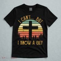 I Can't But I Know A Guy Jesus Cross Funny Christian T-Shirt thumb 5