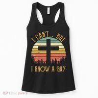 I Can't But I Know A Guy Jesus Cross Funny Christian Women's Tank Top thumb 0