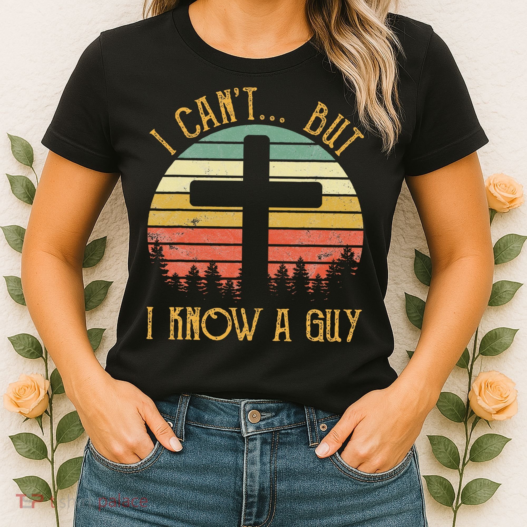 I Can't But I Know A Guy Jesus Cross Funny Christian Women's T-Shirt