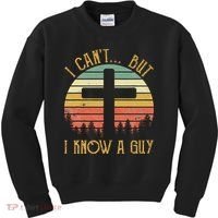I Can't But I Know A Guy Jesus Cross Funny Christian Kids Sweatshirt thumb 0