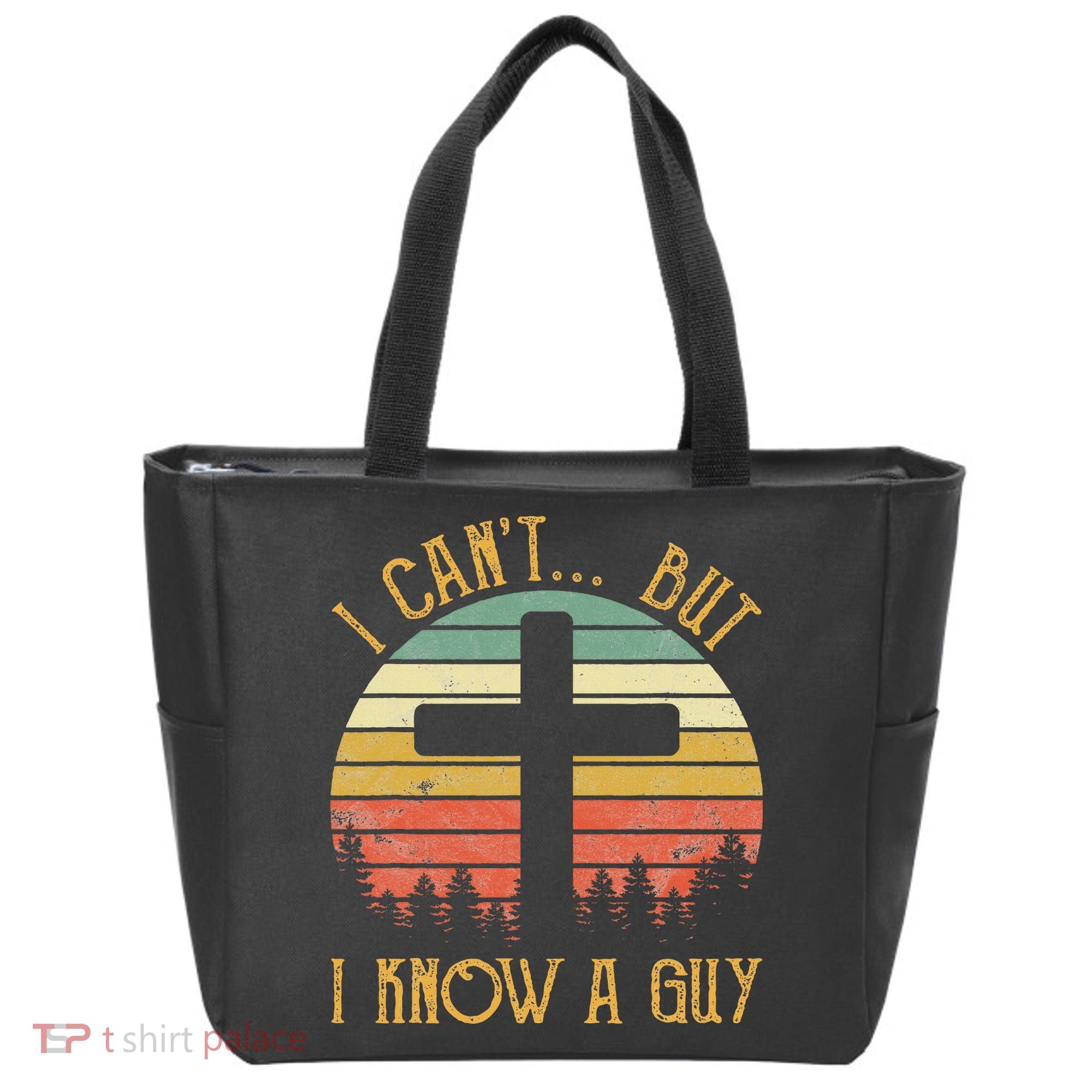 I Can't But I Know A Guy Jesus Cross Funny Christian Tote Bag