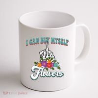 I Can Buy Myself Flowers Middle Finger Floral Coffee Mug thumb 1