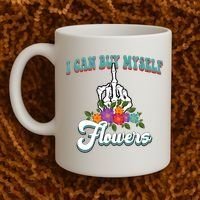 I Can Buy Myself Flowers Middle Finger Floral Coffee Mug thumb 2