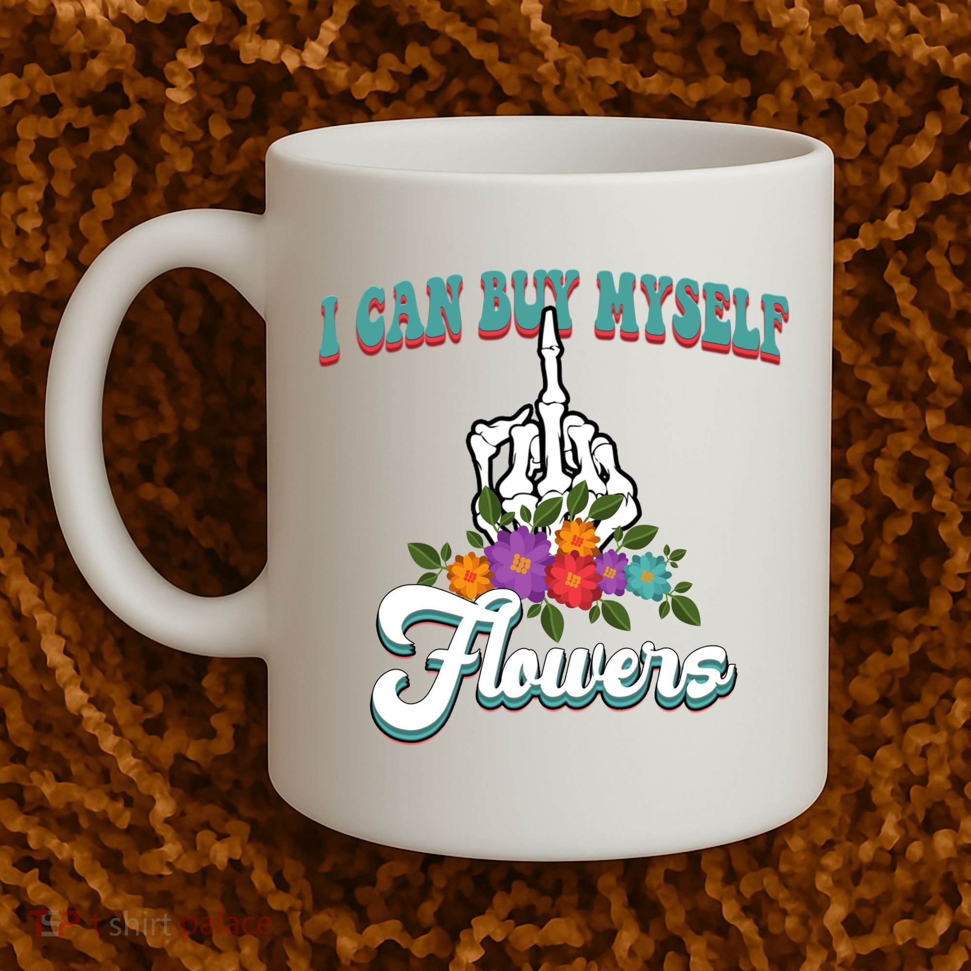 I Can Buy Myself Flowers Middle Finger Floral Coffee Mug