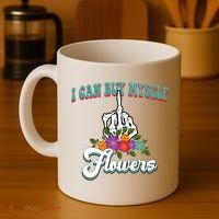 I Can Buy Myself Flowers Middle Finger Floral Coffee Mug thumb 4