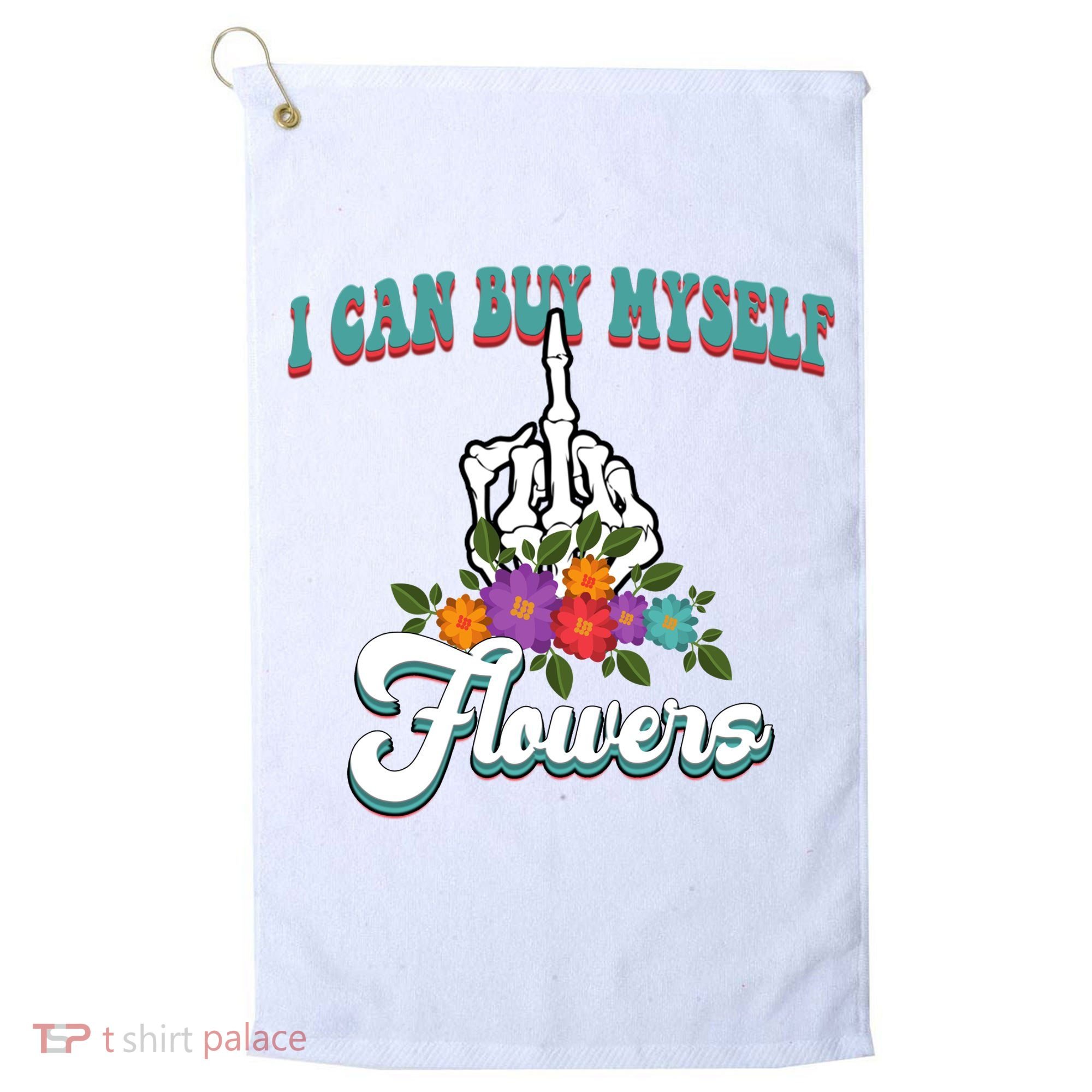 I Can Buy Myself Flowers Middle Finger Floral Golf Towel