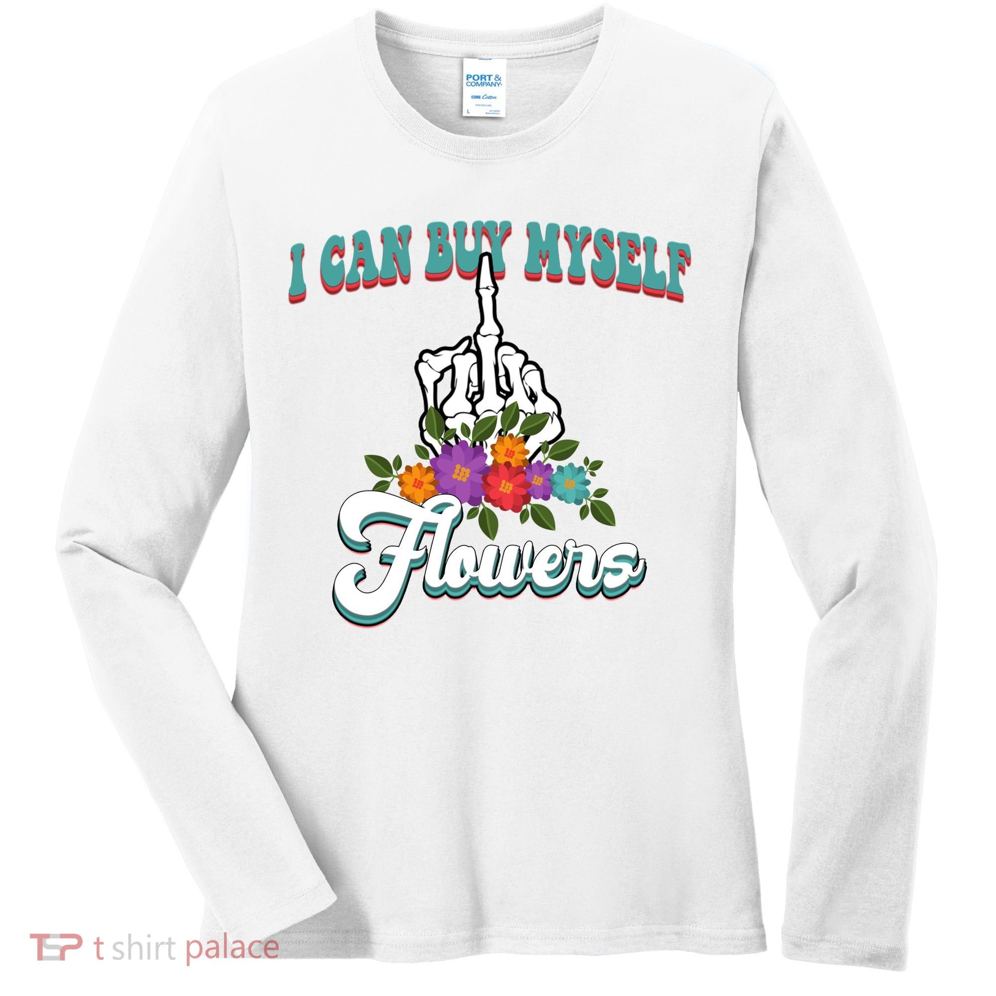 I Can Buy Myself Flowers Middle Finger Floral Women's Long Sleeve Shirt