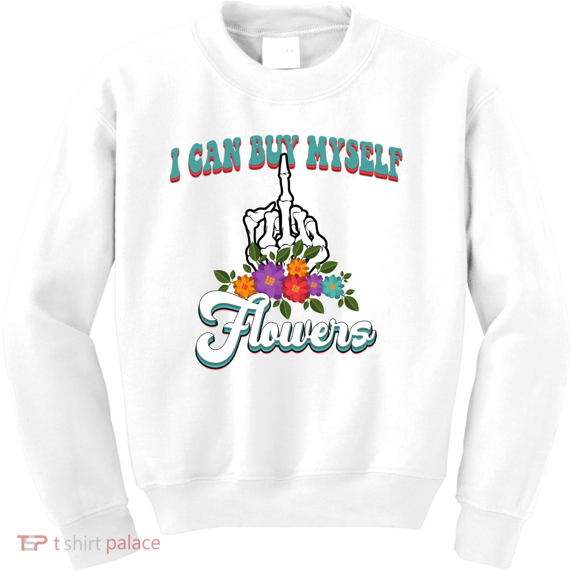 I Can Buy Myself Flowers Middle Finger Floral Kids Sweatshirt