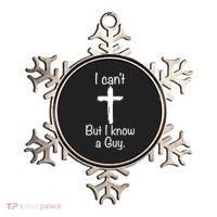 I Cant But I Know A Guy Funny Jesus Cross Christian Ornament thumb 0