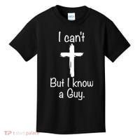 I Cant But I Know A Guy Funny Jesus Cross Christian Kids T-Shirt thumb 0