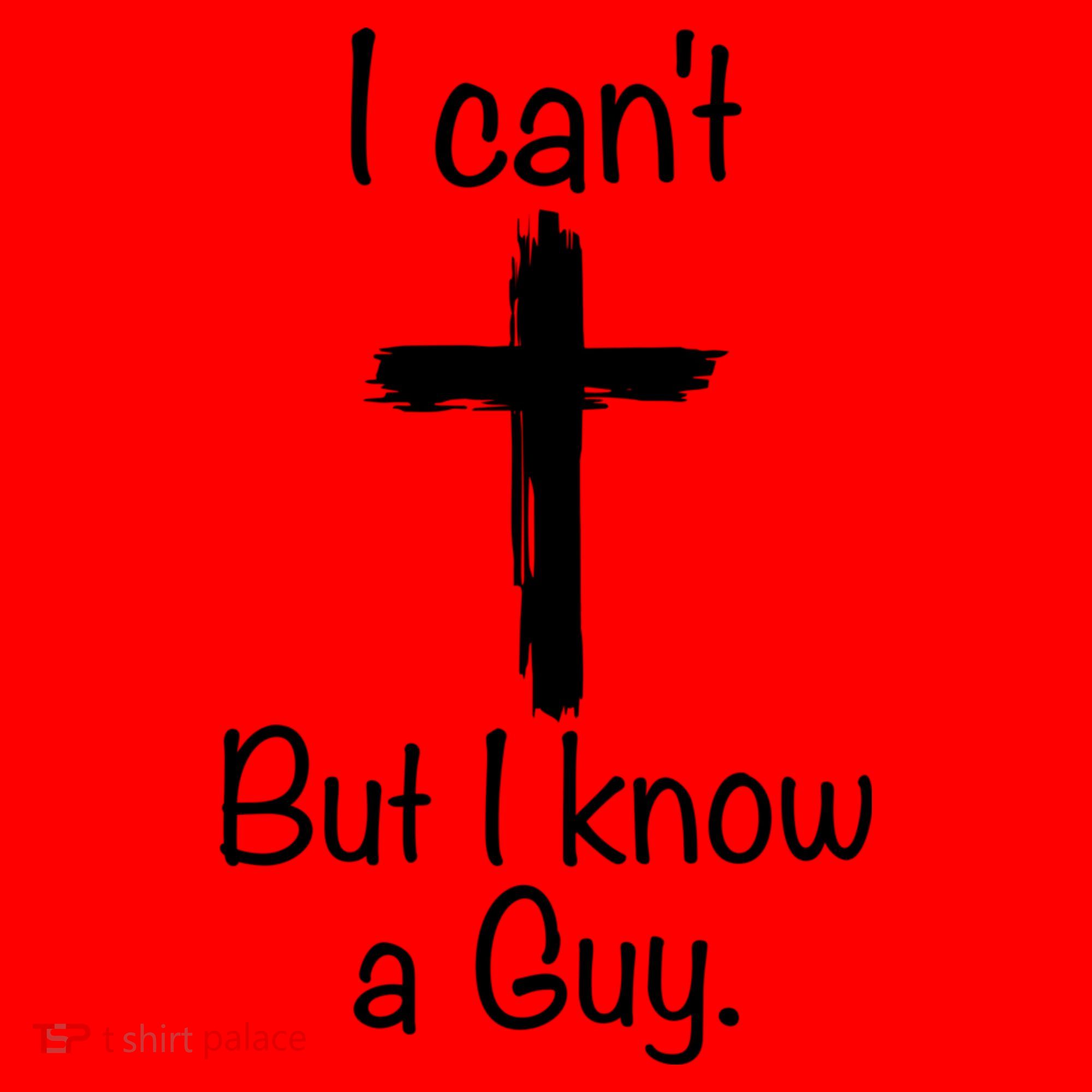 I Cant But I Know A Guy Funny Jesus Cross Christian Santa Hat