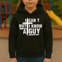 I Cant But I Know A Guy Bold Christian Faith Kids Hoodie thumb 3