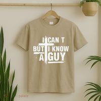 I Cant But I Know A Guy Bold Christian Faith T-Shirt thumb 2